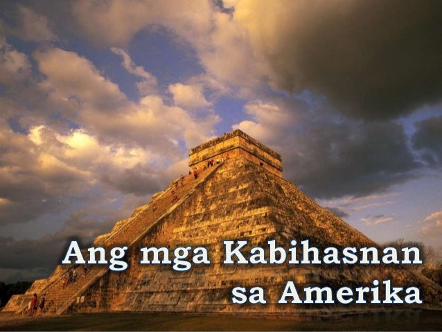 AP III - Ang mga Kabihasnan sa Amerika