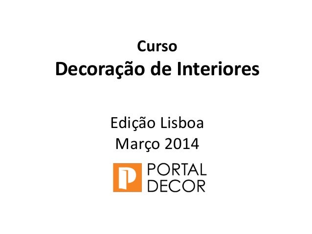 curso de decoracao de interiores uberlandia:CursoDecoração de InterioresEdição LisboaMarço 2014 curso de decoracao de interiores uberlandia:CursoDecoração de InterioresEdição LisboaMarço 2014