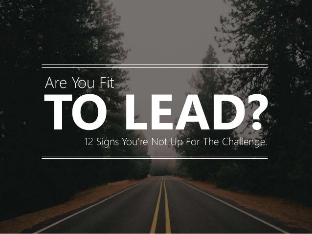 You're Not Up For Leadership Challenge