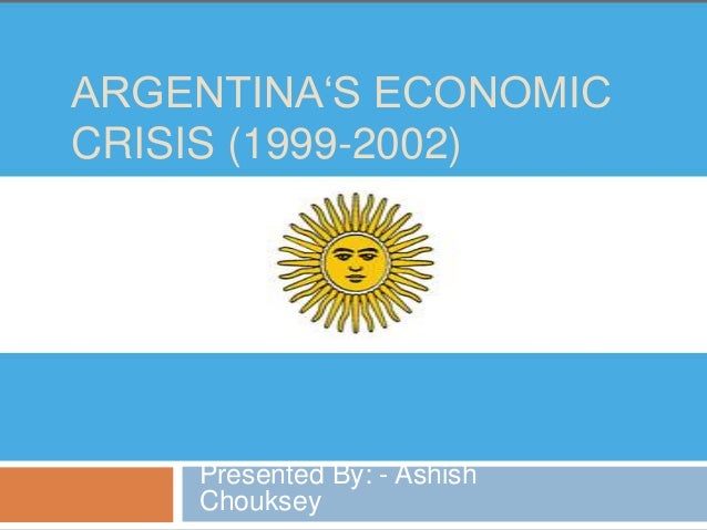 Argentine Economic Crisis (1999-2002)