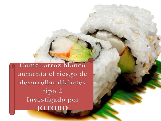 Arroz blanco aumenta riesgo de diabetes tipo 2 Arroz blanco aumenta riesgo de diabetes tipo 2