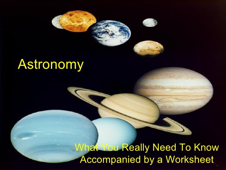 basics of astronomy worksheet Sci 151 week 1 basics of astronomy worksheet complete the basics of astronomy worksheet click the assignment files tab to submit your assignment basics of astronomy worksheet. basics of astronomy worksheet Sci 151 week 1 basics of astronomy worksheet complete the basics of astronomy worksheet click the assignment files tab to submit your assignment basics of astronomy worksheet.