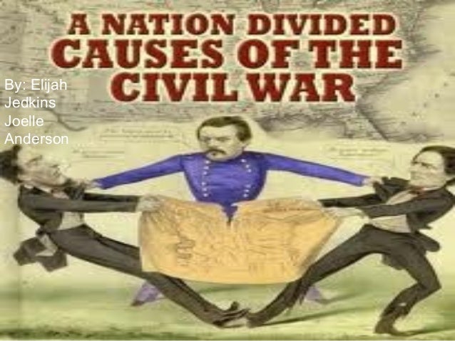 The Cause Of The Civil War