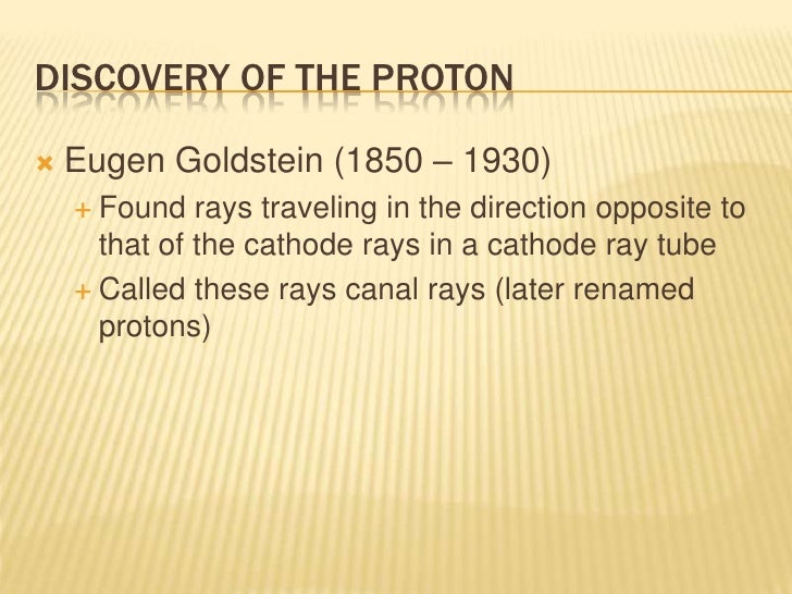 discovery of protons discovery of protons
