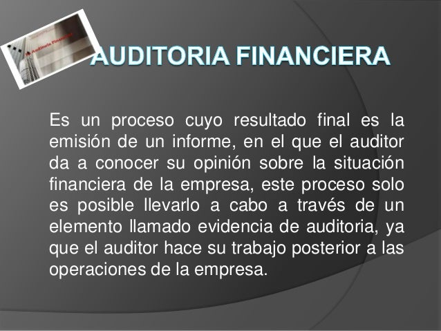 Que Es Una Auditoria Financiera Y Cual Es Su Objetivo Images