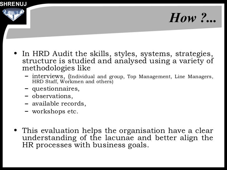hrd audit We not only give recommendations, we also tell you why they are recommended, with compliance issues being highlighted the audit is for informational purposes, and although we are very happy to help, it requires no commitment to working with us. hrd audit We not only give recommendations, we also tell you why they are recommended, with compliance issues being highlighted the audit is for informational purposes, and although we are very happy to help, it requires no commitment to working with us.