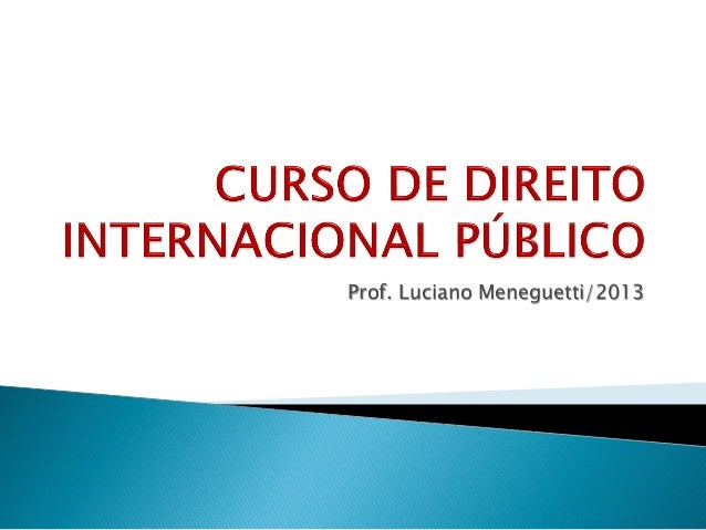 Curso de direito internacional publico