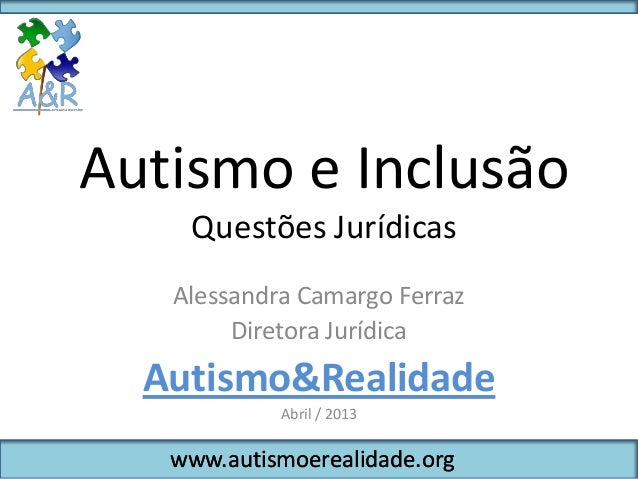 Autismo e inclusão: Questões Jurídicas - Autismo & Realidade