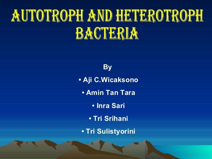 Autotroph & heterotroph bacteria