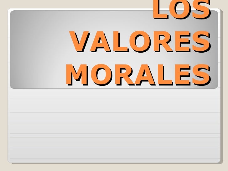 VALOR ETICA valor etica: