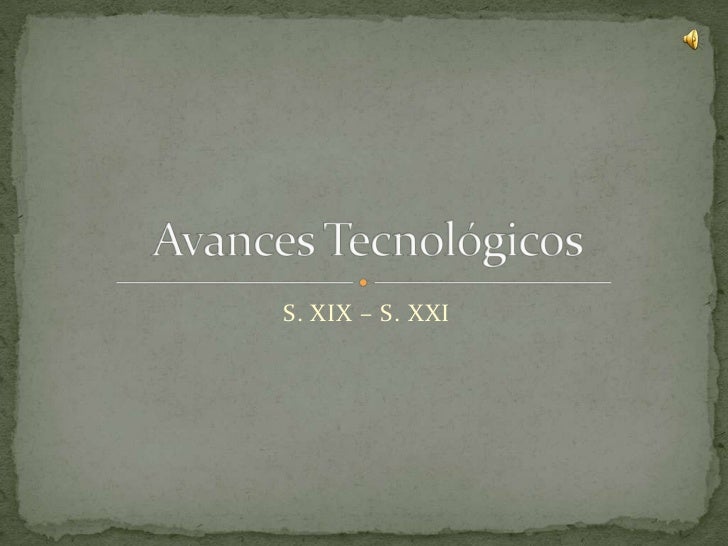20 AVANCES TECNOLOGICOS 20 avances tecnologicos: