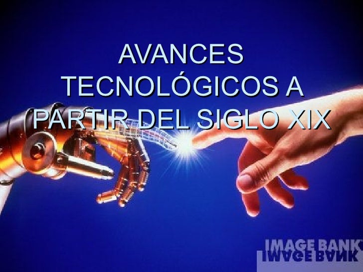 20 AVANCES TECNOLOGICOS 20 avances tecnologicos:
