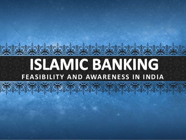 Mba In Islamic Banking In India islamic banking awareness and feasibility in india Mba In Islamic Banking In India islamic banking awareness and feasibility in india