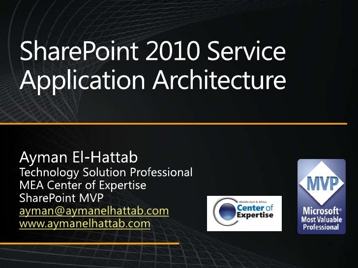 SharePoint 2010 Service Application Architecture_ Ayman El-Hattab,MVP