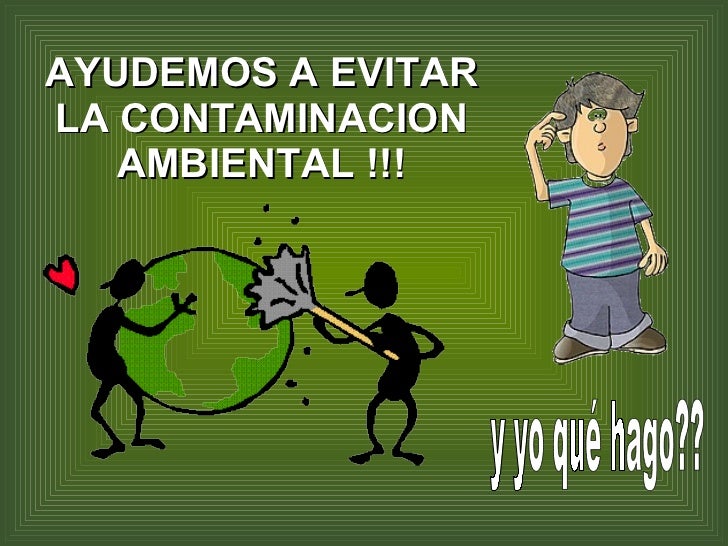 Ayudemos A Evitar La Contaminacion Ambiental