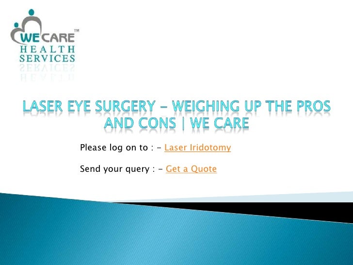 Laser Eye Surgery Weighing Up the Pros and Cons We Care