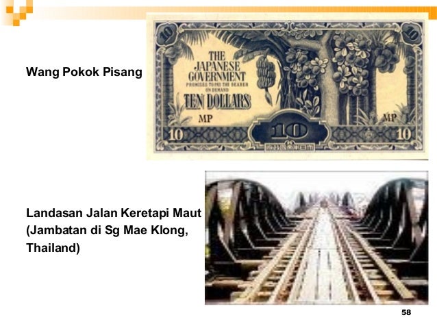 58
Wang Pokok Pisang
Landasan Jalan Keretapi Maut
(Jambatan di Sg Mae Klong,
Thailand)