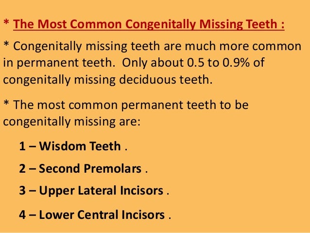 A Single Missing Tooth Is Most Commonly Replaced By A Congenitally missing & supernumerary teeth