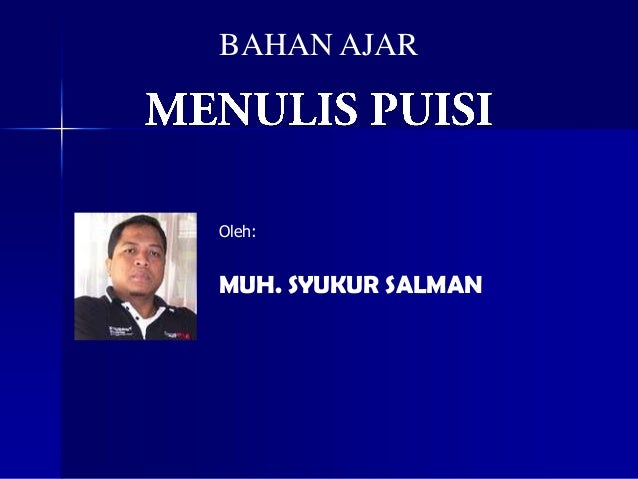 Menulis Puisi Ppt | bahan ajar menulis puisi dengan power point Menulis Puisi Ppt | bahan ajar menulis puisi dengan power point