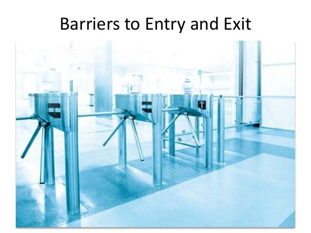 exit barriers Industries with exit barriers are hard to leave even businesses with poor economics are forced to stay in such businesses, the profitability of everyone is dictated. exit barriers Industries with exit barriers are hard to leave even businesses with poor economics are forced to stay in such businesses, the profitability of everyone is dictated.