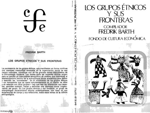 GRUPOS ETNICOS Y SUS FRONTERAS grupos etnicos y sus fronteras: