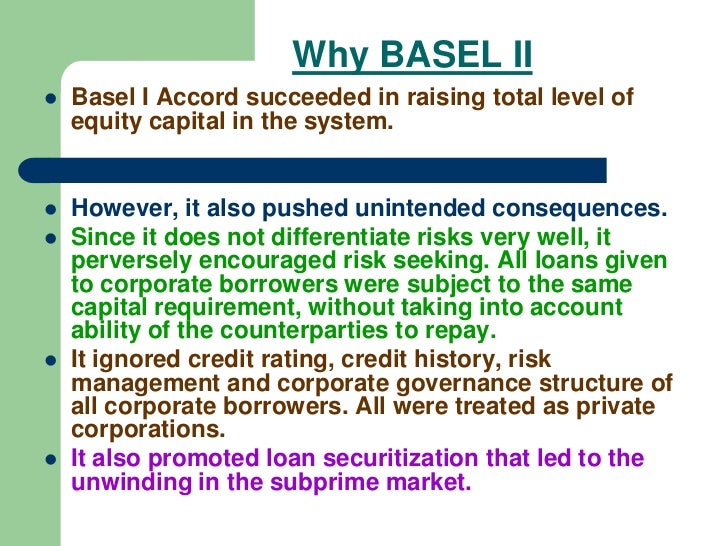 the basel accord and basel ii norms Basel iii is an extension of the existing basel ii framework, and introduces new capital and liquidity standards to strengthen the regulation, supervision, and risk management of the whole of the banking and finance sector. the basel accord and basel ii norms Basel iii is an extension of the existing basel ii framework, and introduces new capital and liquidity standards to strengthen the regulation, supervision, and risk management of the whole of the banking and finance sector.