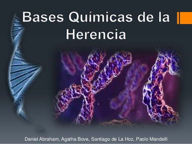 Bases químicas de la herencia
