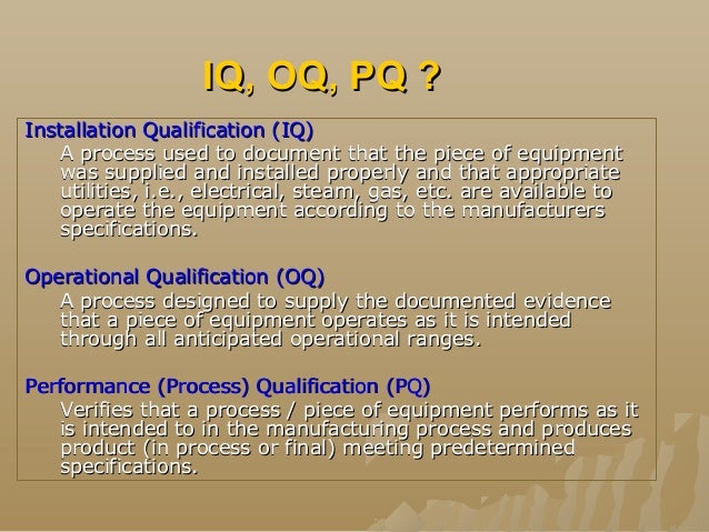 iq oq pq template basis validation of biomanufacturing processes iq oq pq template basis validation of biomanufacturing processes