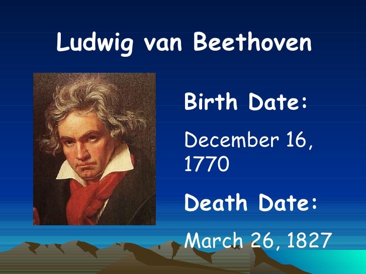 Beethoven Biography Date Of Birth | beethoven Beethoven Biography Date Of Birth | beethoven