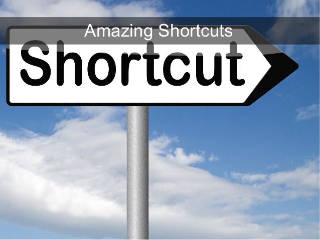 Amazing Shortcuts 