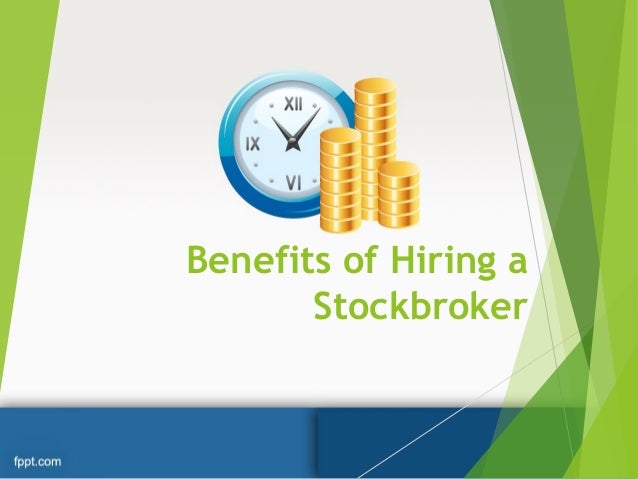 benefits of a stockbroker