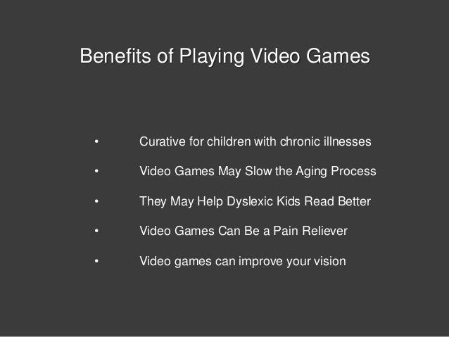 the advantages of video games essay Quick answer despite video games being associated with violence, numerous studies show that there are several physical and psychological advantages, including improved hand-eye coordination, enhanced creativity, physiotherapy benefits and improved math and language skills. the advantages of video games essay Quick answer despite video games being associated with violence, numerous studies show that there are several physical and psychological advantages, including improved hand-eye coordination, enhanced creativity, physiotherapy benefits and improved math and language skills.