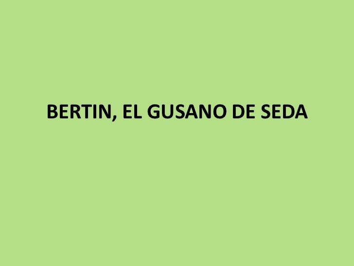 VIDA GUSANO SEDA vida gusano seda: