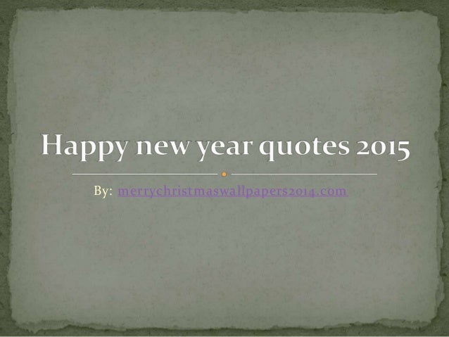Best happy new year 2015 quotes
