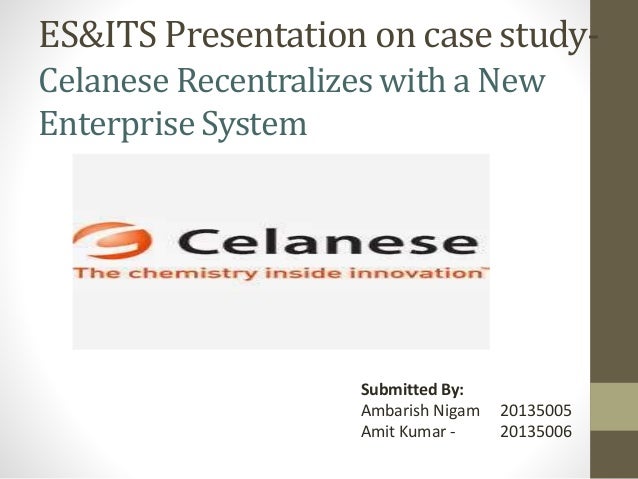 celanese recentralizes with a new enterprise system View notes - erp-2 from mis 208 at university of dhaka 1 i n t e r n a t i o n a l c a s e celanese recentralizes with a new enterprise system at the. celanese recentralizes with a new enterprise system View notes - erp-2 from mis 208 at university of dhaka 1 i n t e r n a t i o n a l c a s e celanese recentralizes with a new enterprise system at the.