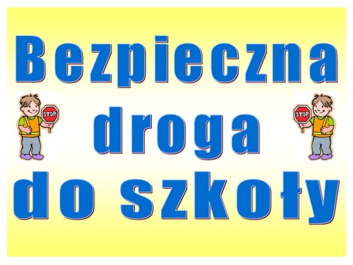 Znalezione obrazy dla zapytania bezpieczna droga do szkoły