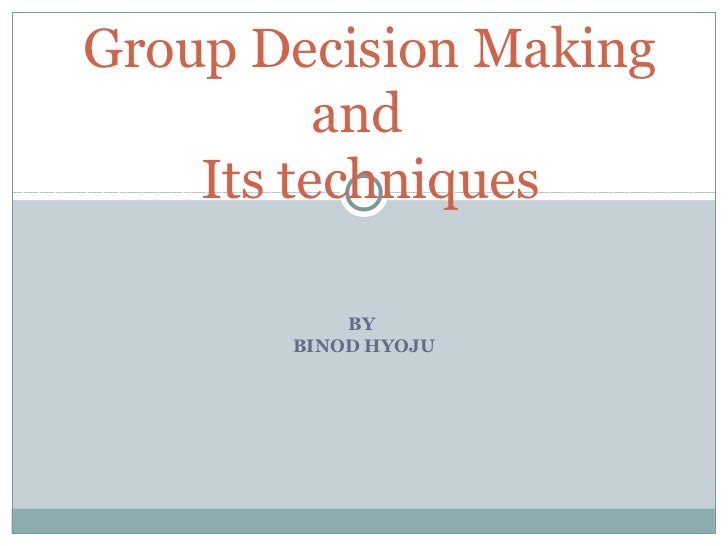 group decision making essay The potential problems of group decision making psychology essay potential problems of group decision-making essay question, it is undeniable that group. group decision making essay The potential problems of group decision making psychology essay potential problems of group decision-making essay question, it is undeniable that group.