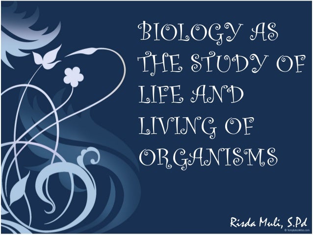 biology the study of life Although biology is, literally, the “study of life,” what is meant by “life” varies significantly eukaryotes, such as most plants, animals and fungi, are multi- cellular,. biology the study of life Although biology is, literally, the “study of life,” what is meant by “life” varies significantly eukaryotes, such as most plants, animals and fungi, are multi- cellular,.