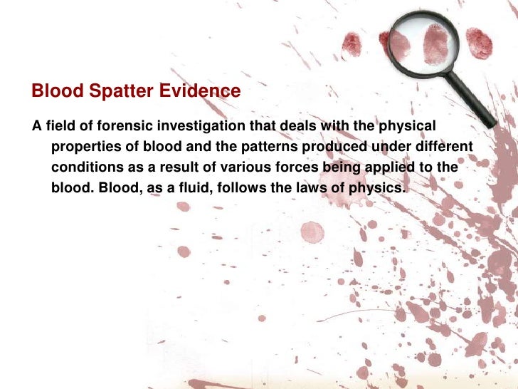 Blood spatter analysis ppt