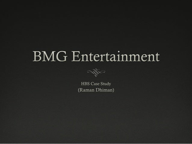 Bmg Entertainment Case Study Bmg Entertainment Case Study