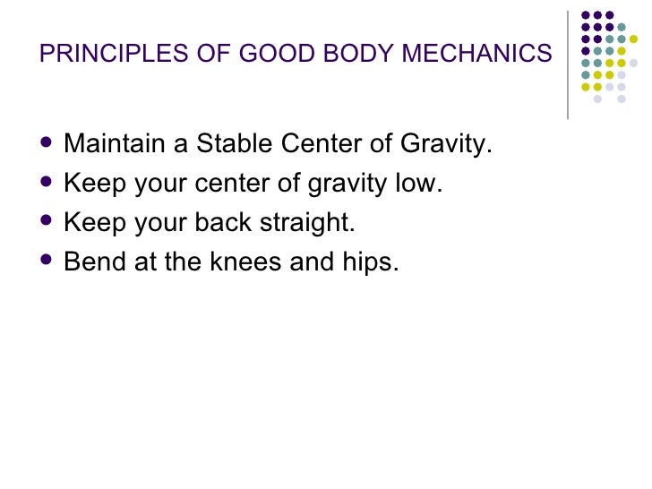 Body Mechanics