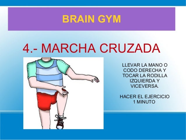 Ejercicios De Gimnasia Cerebral Marcha Cruzada