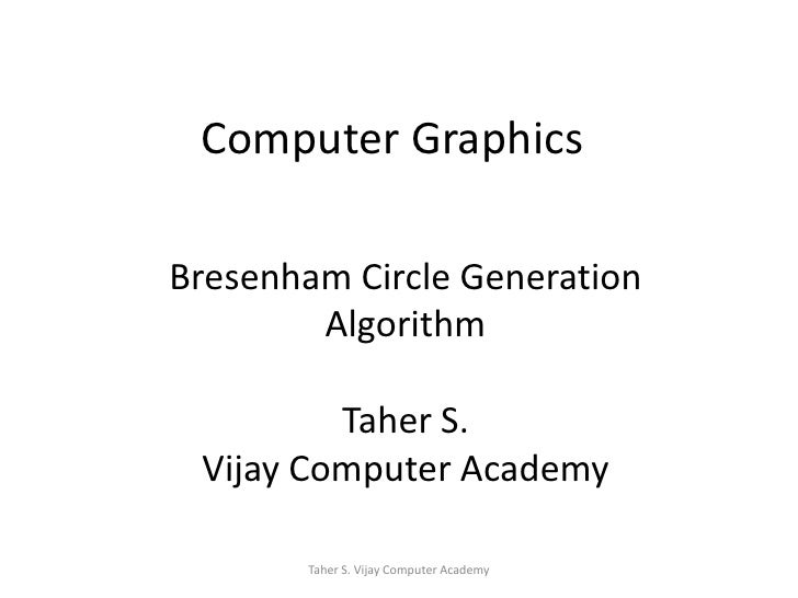 Line Drawing Algorithm In Computer Graphics Slideshare : Bresenham circle