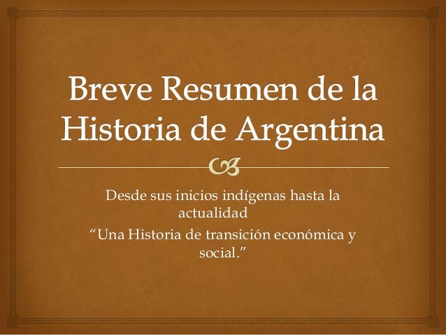 HISTORIA ARGENTINA LINEA historia argentina linea: