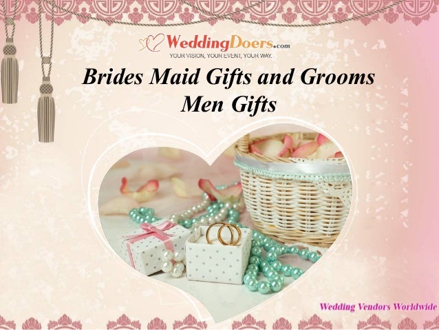 Brides maid gifts and grooms men gifts