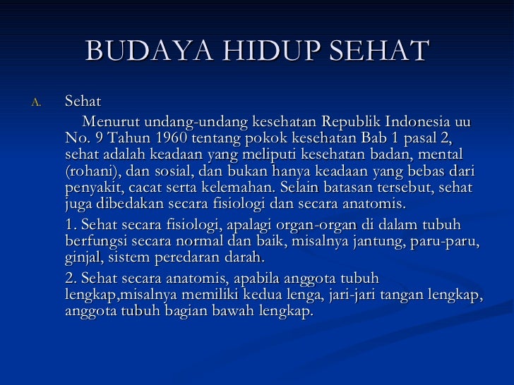 Budaya hidup sehat = sehat kesehatan pribadikesehatan