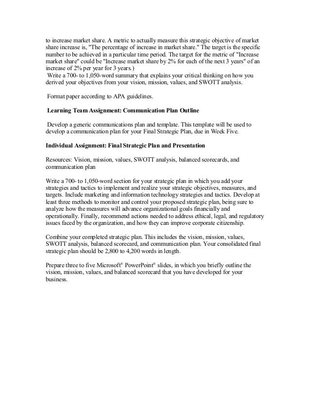 strategies and tactics to implement and realize your strategic objectives measures and targets Using knowledge and the balanced scorecard paper i have attached, prepare a paper in which you add your strategies and tactics to implement and realize your strategic objectives, measures, and targets. strategies and tactics to implement and realize your strategic objectives measures and targets Using knowledge and the balanced scorecard paper i have attached, prepare a paper in which you add your strategies and tactics to implement and realize your strategic objectives, measures, and targets.