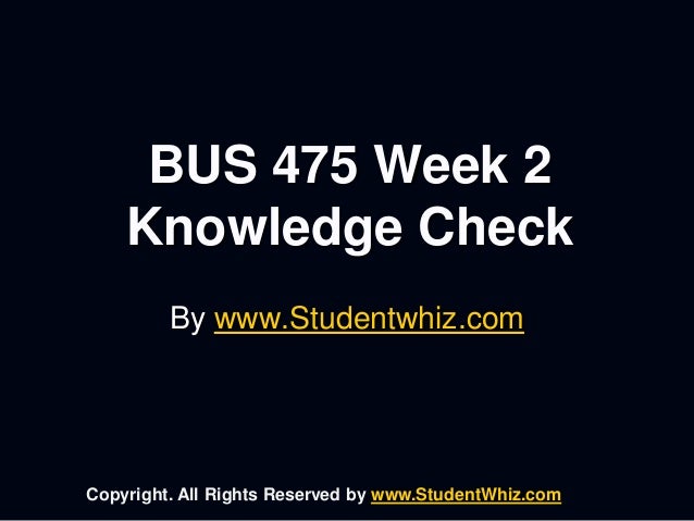 bus475 week 2 knowldge check Bus 475 week 1 knowledge check bus 475 week 2 knowledge check bus 475 week 4 knowledge check bus 475 week 1 complete bus 475 week 2 complete bus 475 week 3 complete. bus475 week 2 knowldge check Bus 475 week 1 knowledge check bus 475 week 2 knowledge check bus 475 week 4 knowledge check bus 475 week 1 complete bus 475 week 2 complete bus 475 week 3 complete.