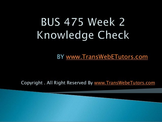 bus475 week 2 knowldge check Bus 475 week 1 knowledge check bus 475 week 2 knowledge check bus 475 week 4 knowledge check bus 475 week 1 complete bus 475 week 2 complete bus 475 week 3 complete. bus475 week 2 knowldge check Bus 475 week 1 knowledge check bus 475 week 2 knowledge check bus 475 week 4 knowledge check bus 475 week 1 complete bus 475 week 2 complete bus 475 week 3 complete.