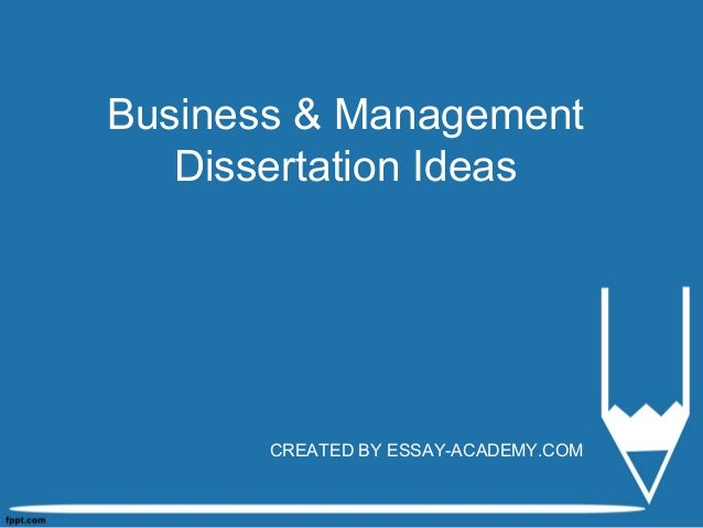 Business management dissertation ideas